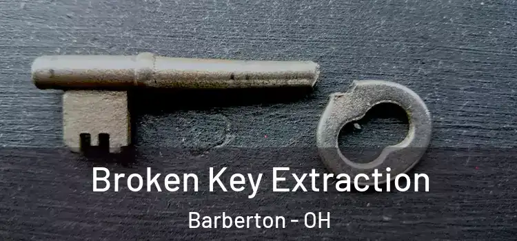  Broken Key Extraction Barberton - OH