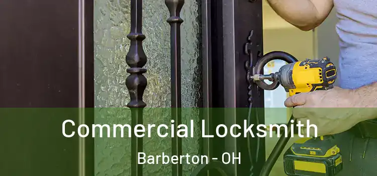  Commercial Locksmith Barberton - OH
