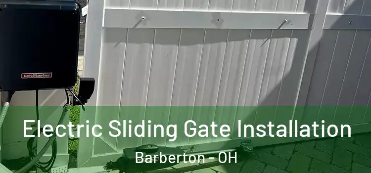  Electric Sliding Gate Installation Barberton - OH