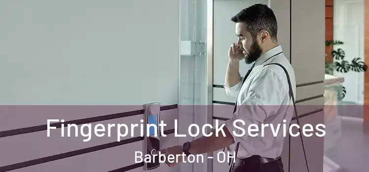  Fingerprint Lock Services Barberton - OH