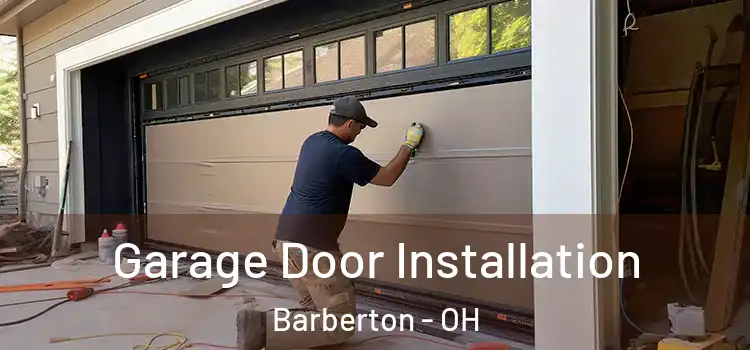  Garage Door Installation Barberton - OH