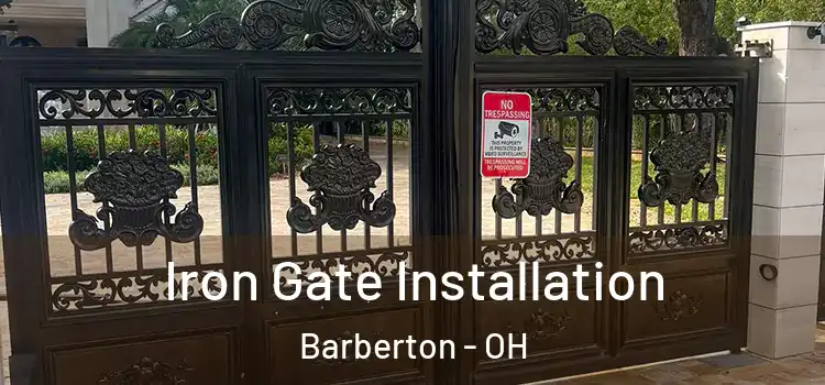  Iron Gate Installation Barberton - OH