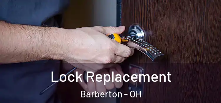 Lock Replacement Barberton - OH
