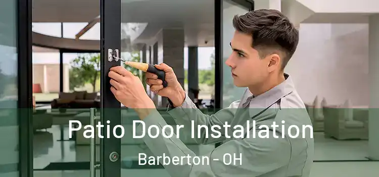  Patio Door Installation Barberton - OH