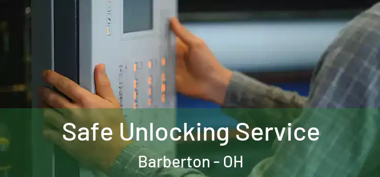  Safe Unlocking Service Barberton - OH